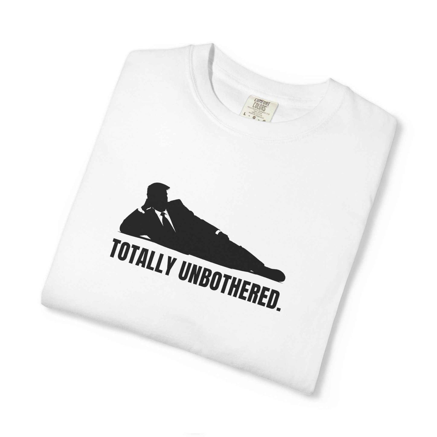 Totally Unbothered Unisex Statement T-Shirt