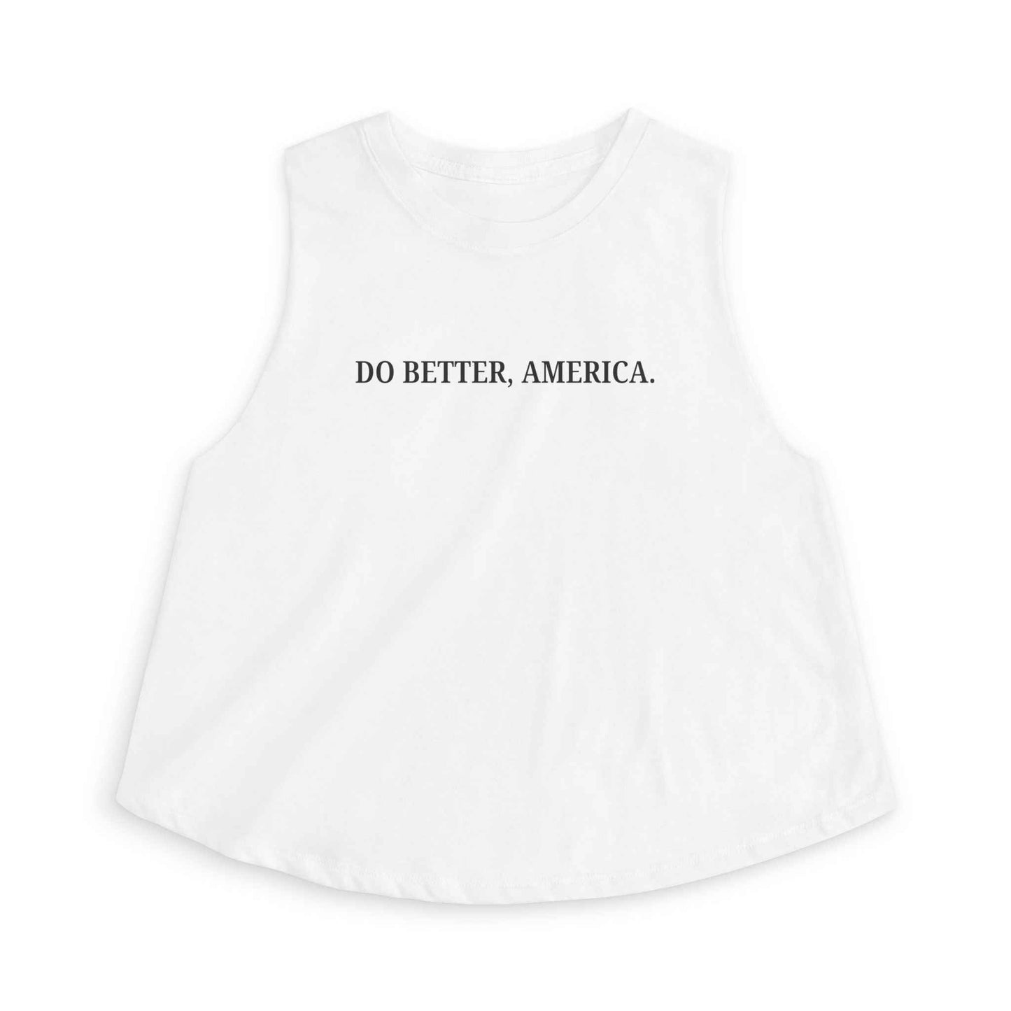 Do Better, America Crop Tank – Statement Sleeveless Top