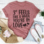 T-shirt "3 Feels Like 8 When You're In Love"