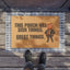 This Porch Has Seen Things Doormat