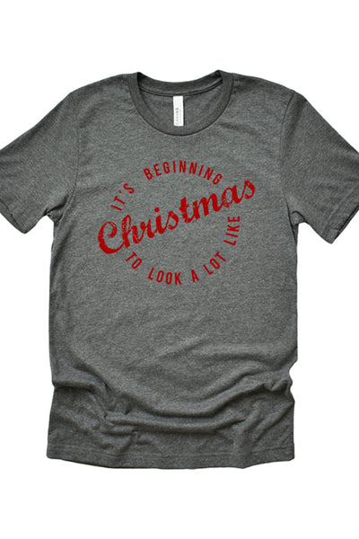 It's Beginning to Look a Lot Like Christmas Tee