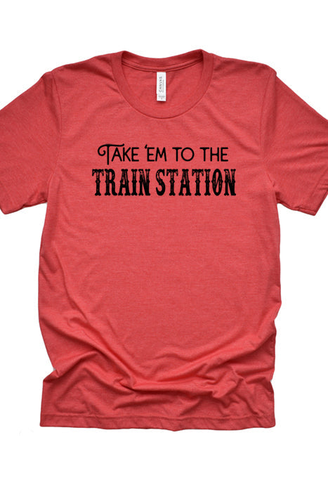 Take 'em to the Train Station Tee 3097 - Korvel