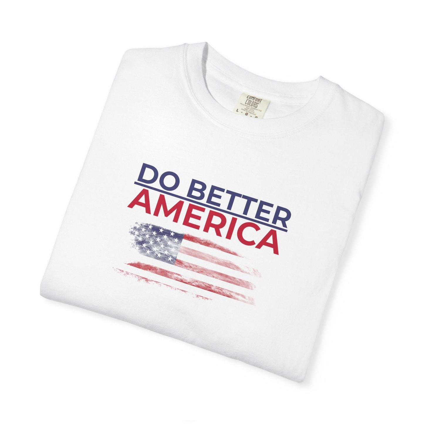 Do Better America Unisex T-Shirt