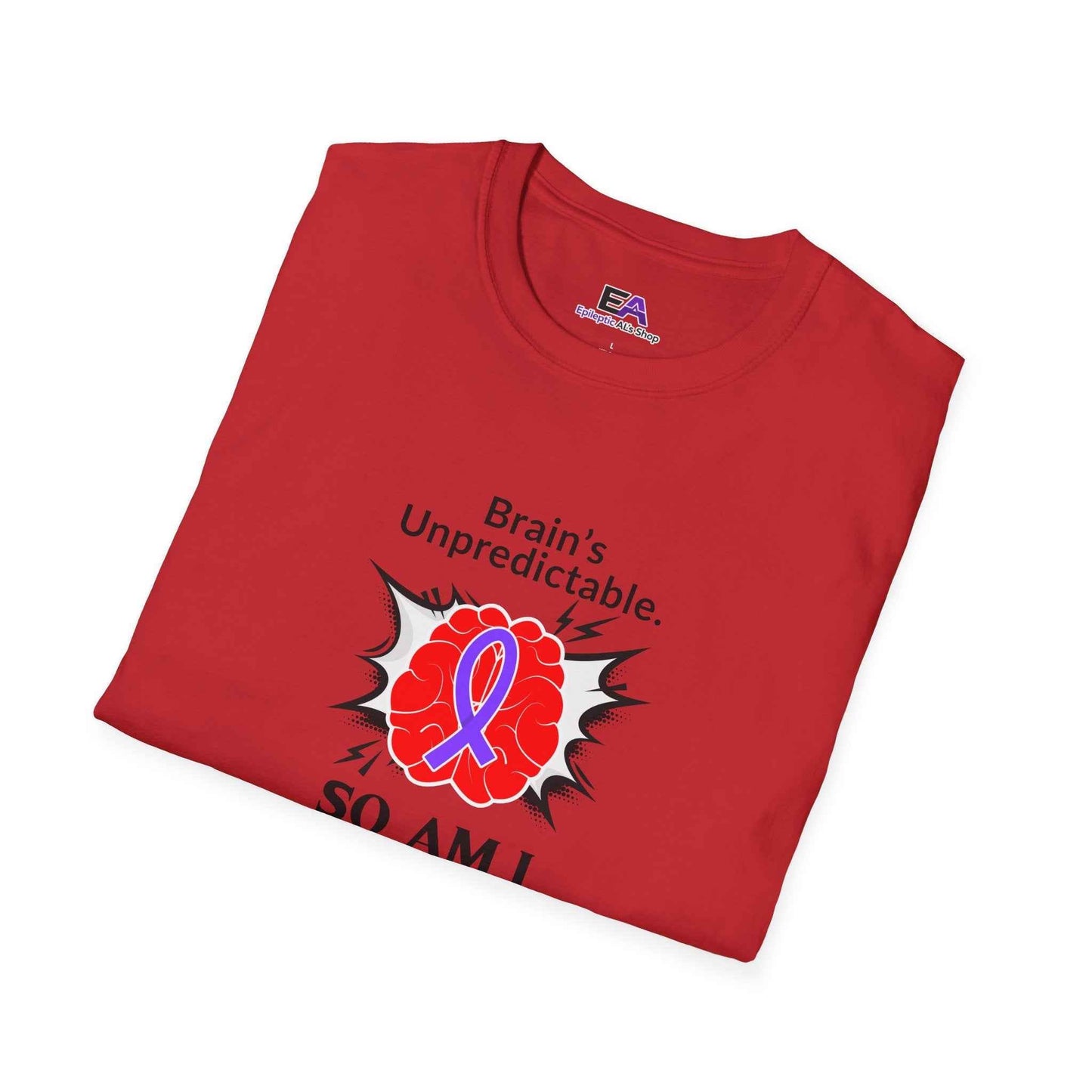 L'imprévisibilité du cerveau. Moi aussi. – T-shirt de sensibilisation à l'épilepsie