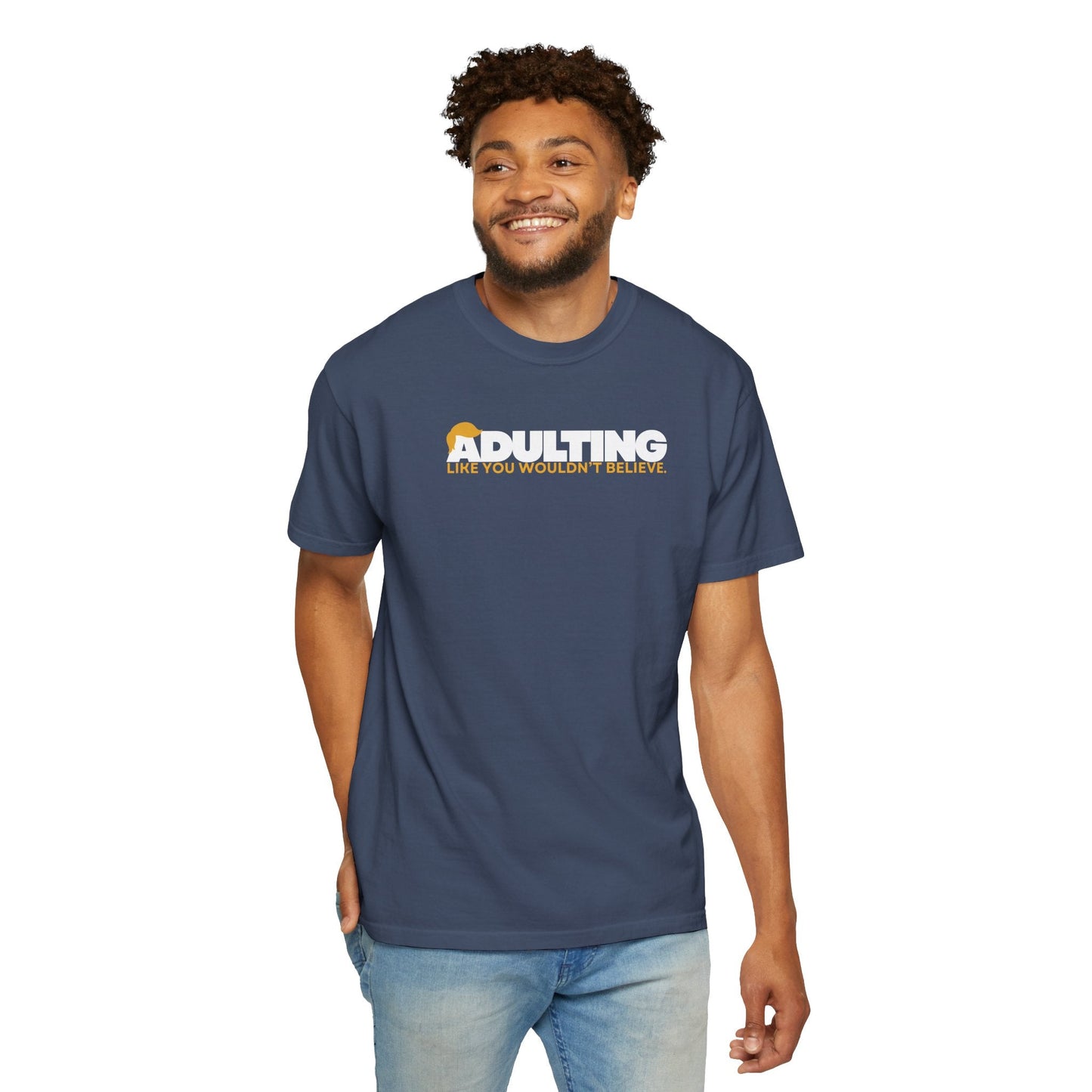 Adulting, como no lo creerías – Camiseta Unisex