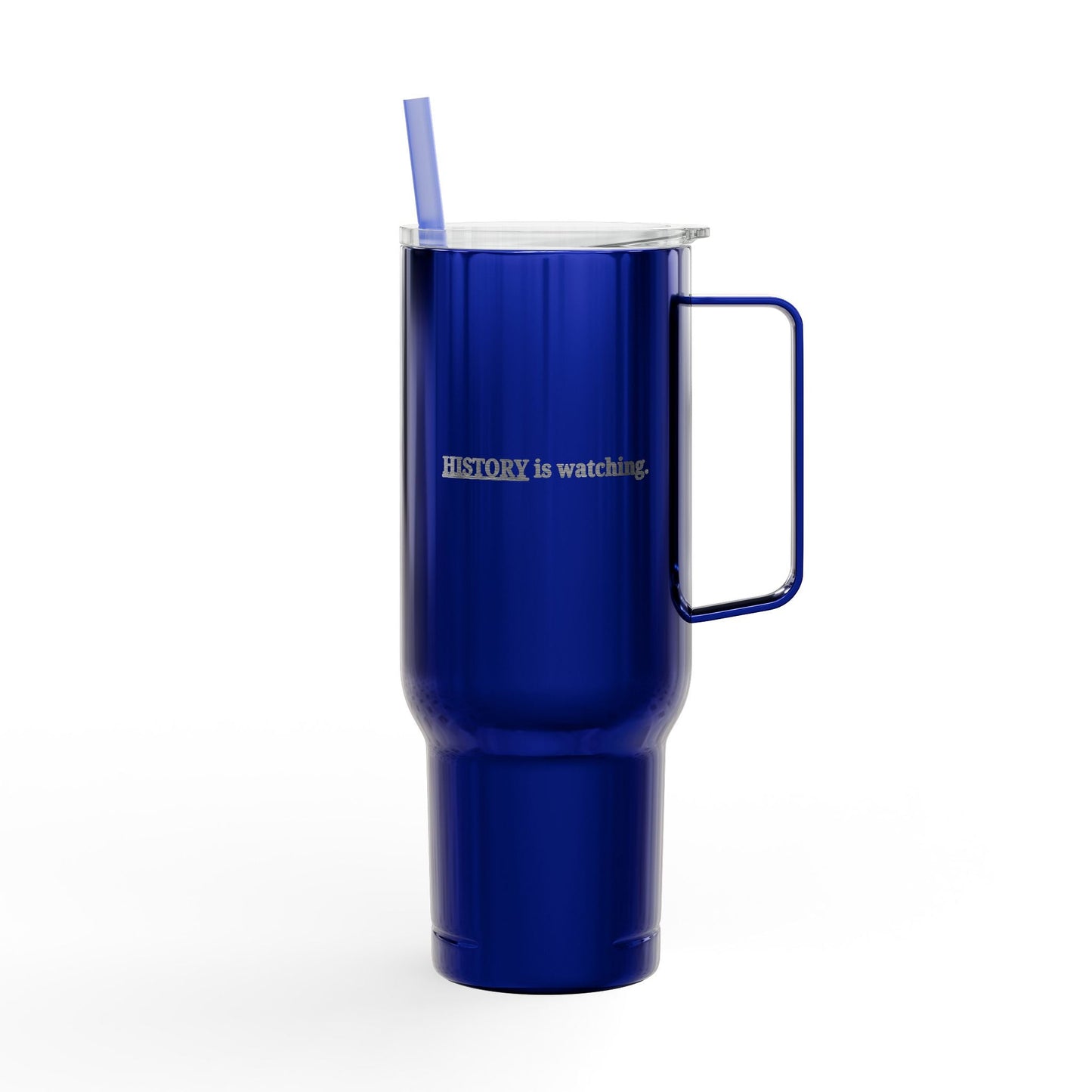 History Is Watching 40oz Insulated Tumbler with Handle