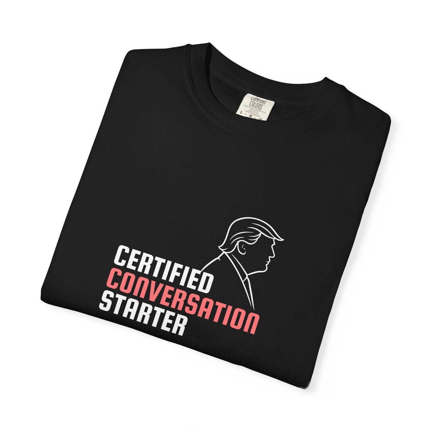 Certified Conversation Starter T-Shirt