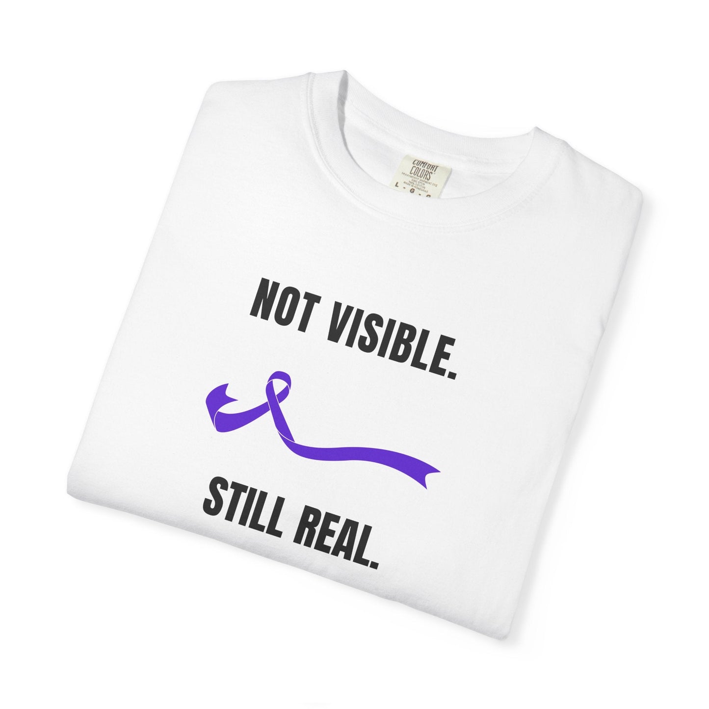 Not Visible. Still Real. T-Shirt - Epilepsy Awareness