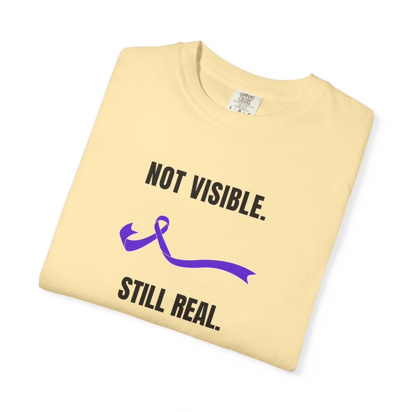 Not Visible. Still Real. T-Shirt - Epilepsy Awareness