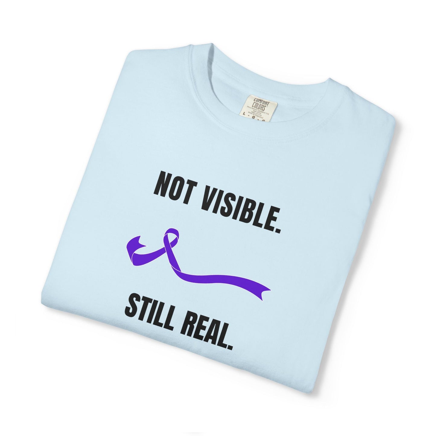 Not Visible. Still Real. T-Shirt - Epilepsy Awareness