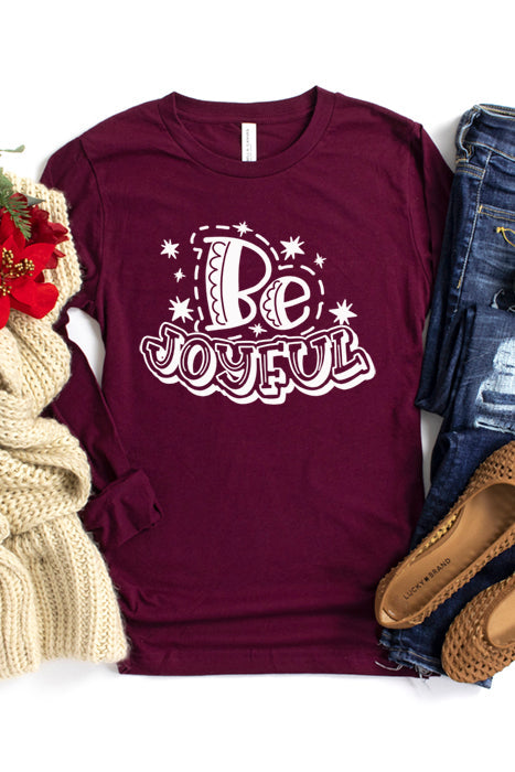 Be Joyful Long Sleeve Tee