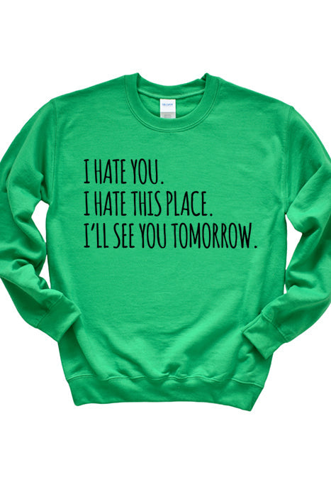 I'll See You Tomorrow Sweatshirt
