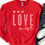 Love More Sweatshirt