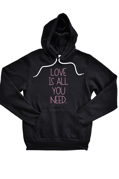 Love is All You Need Unisex Hoodie