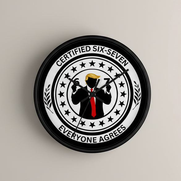 Certified Six-Seven Wall Clock - Political Parody Decor