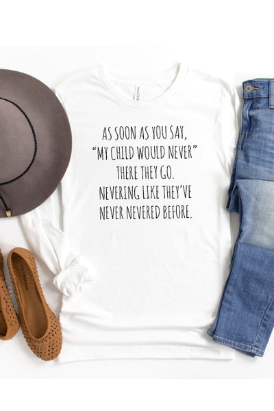 Unisex Long Sleeve Tee - My Child Would Never... - Korvel