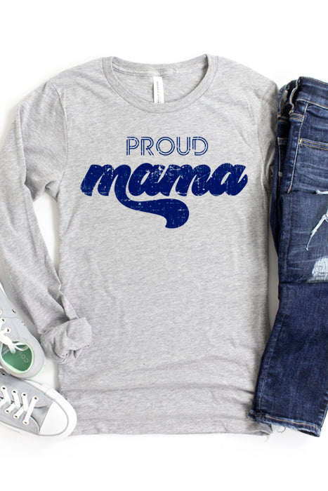 Proud Mama Long Sleeve Tee