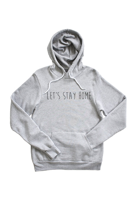 Let's Stay Home Hoodie 4198