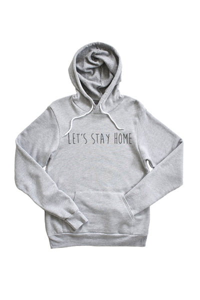 Let's Stay Home Hoodie 4198