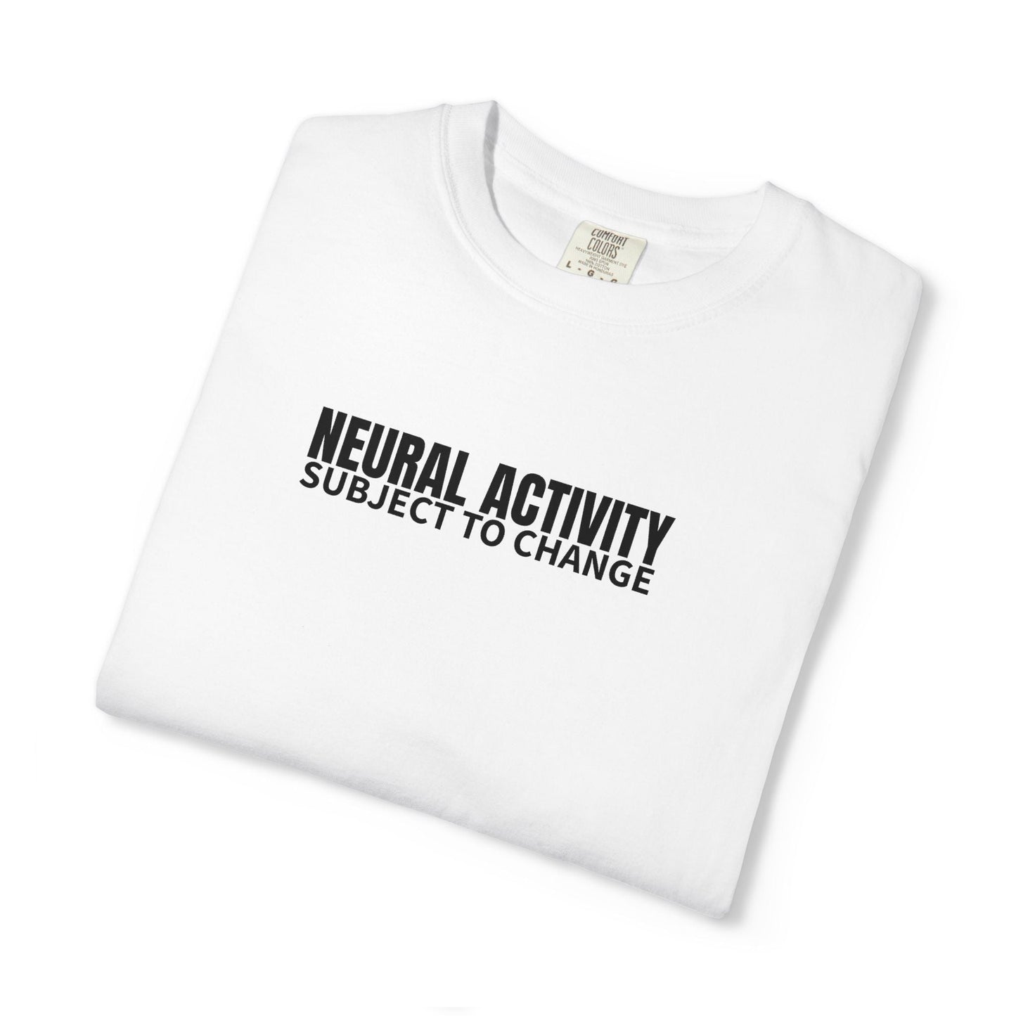 Camiseta Neural Activity Subject to Change