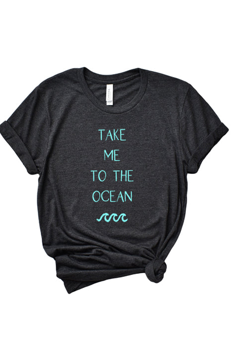 Take Me to the Ocean Tee