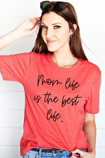 Mom Life Best Life Tee