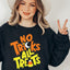 No Tricks All Treats Sweatshirt