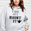 If You've Got It Haunt It 4452Hoodie - Korvel