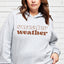 Sweater Weather Unisex Hoodie