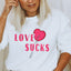 Love Sucks 4643 Sweatshirt