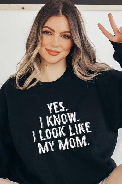 I Look Like My Mom Sweatshirt 4878gsweat - Korvel