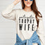 Participation Trophy Wife Sweatshirt