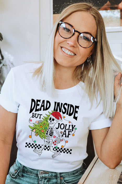 Dead Inside but Jolly AF Tee