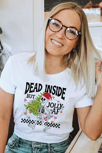 Dead Inside but Jolly AF Tee