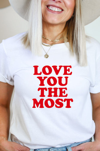 T-shirt Love You The Most
