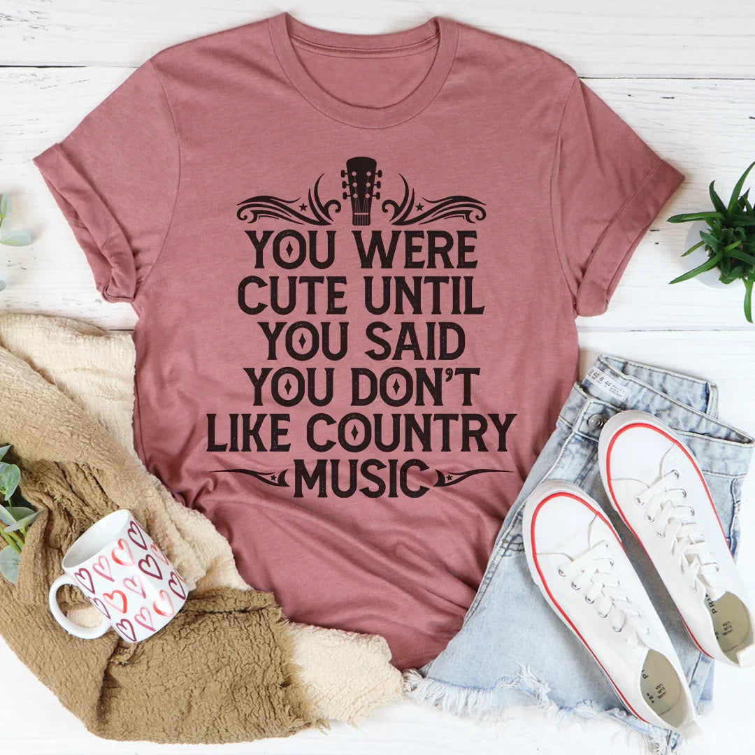 Vous étiez mignon jusqu'à ce que vous disiez que vous n'aimez pas la musique country Tee