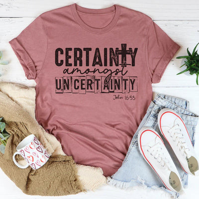 Certeza en medio de la incertidumbre Tee