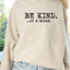 Be Kind Sweatshirt - Unisex Cotton Blend - Korvel