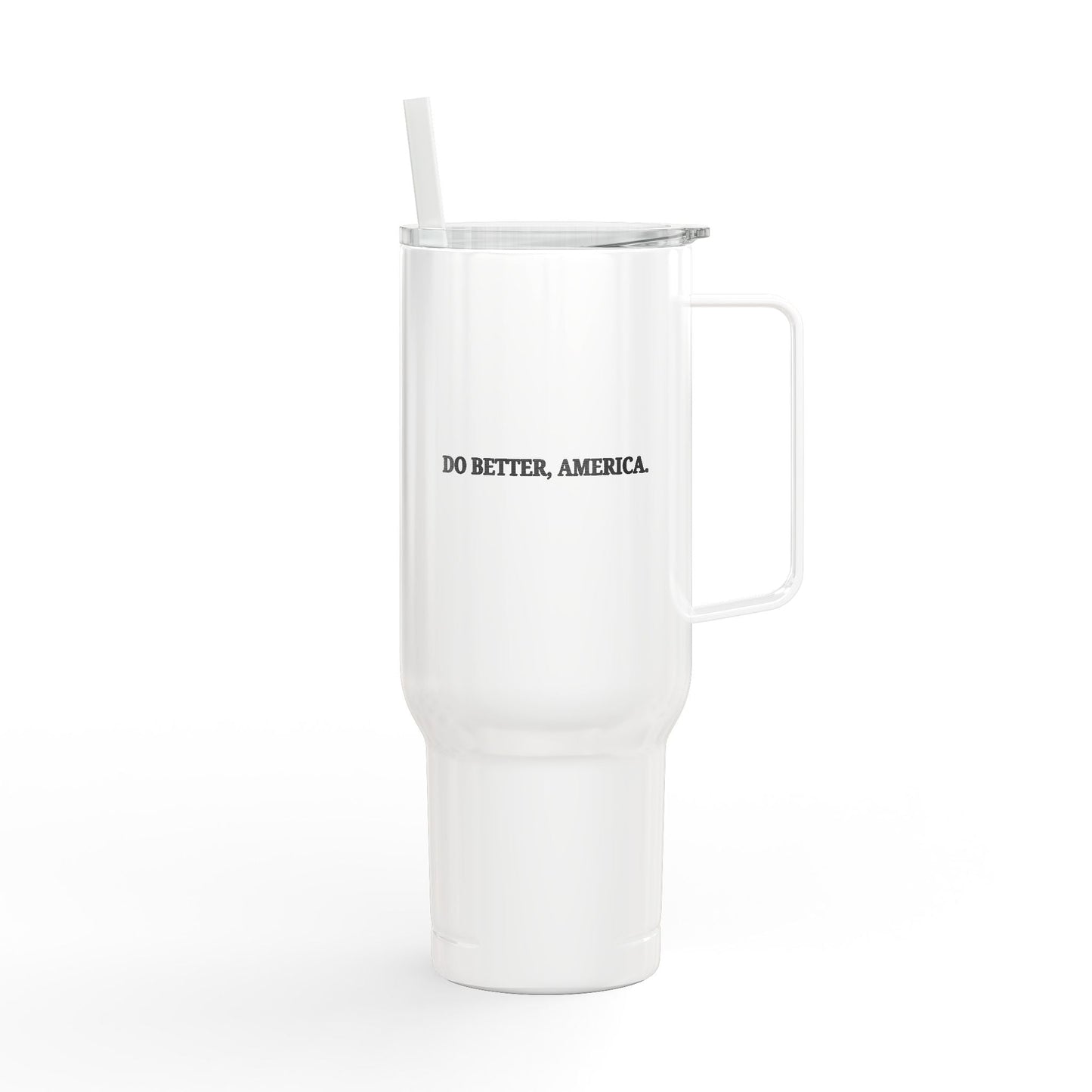 Do Better, America 40oz Insulated Tumbler with Handle