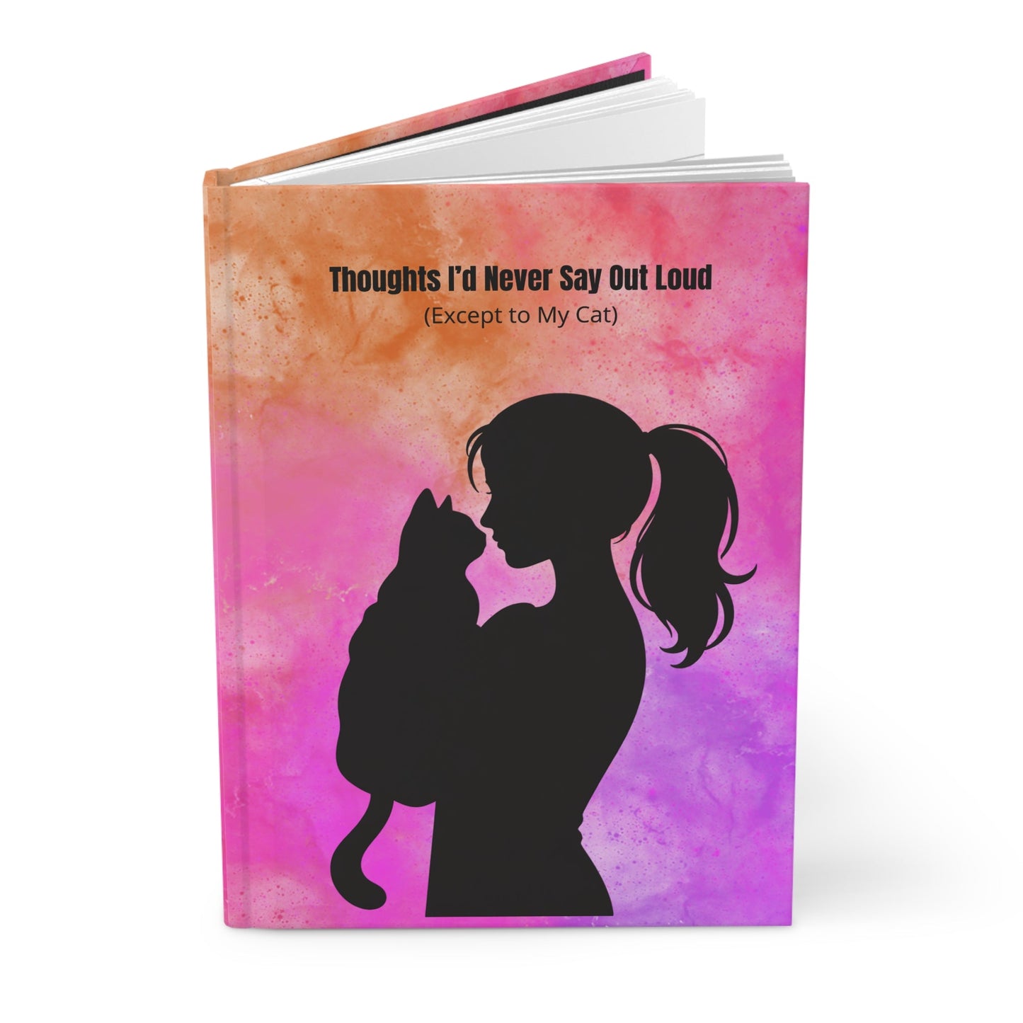 Thoughts I’d Never Say Out Loud — Hardcover Journal