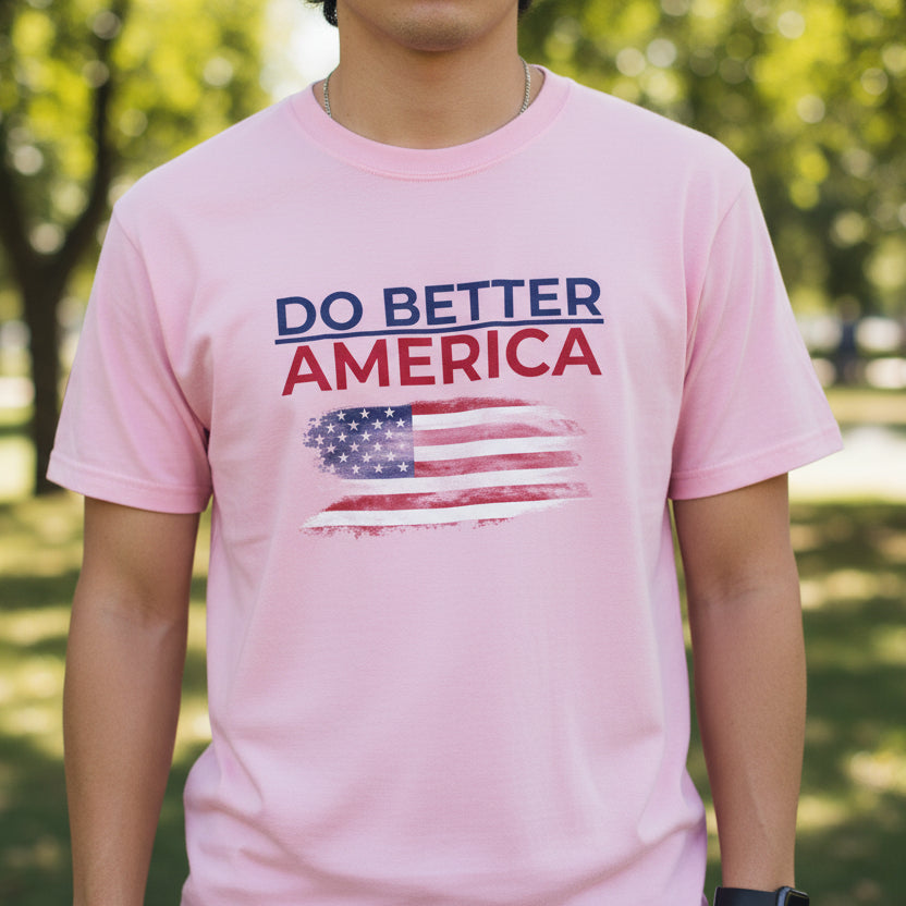 Do Better America Unisex T-Shirt