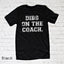 Dibs On The Coach T-Shirt