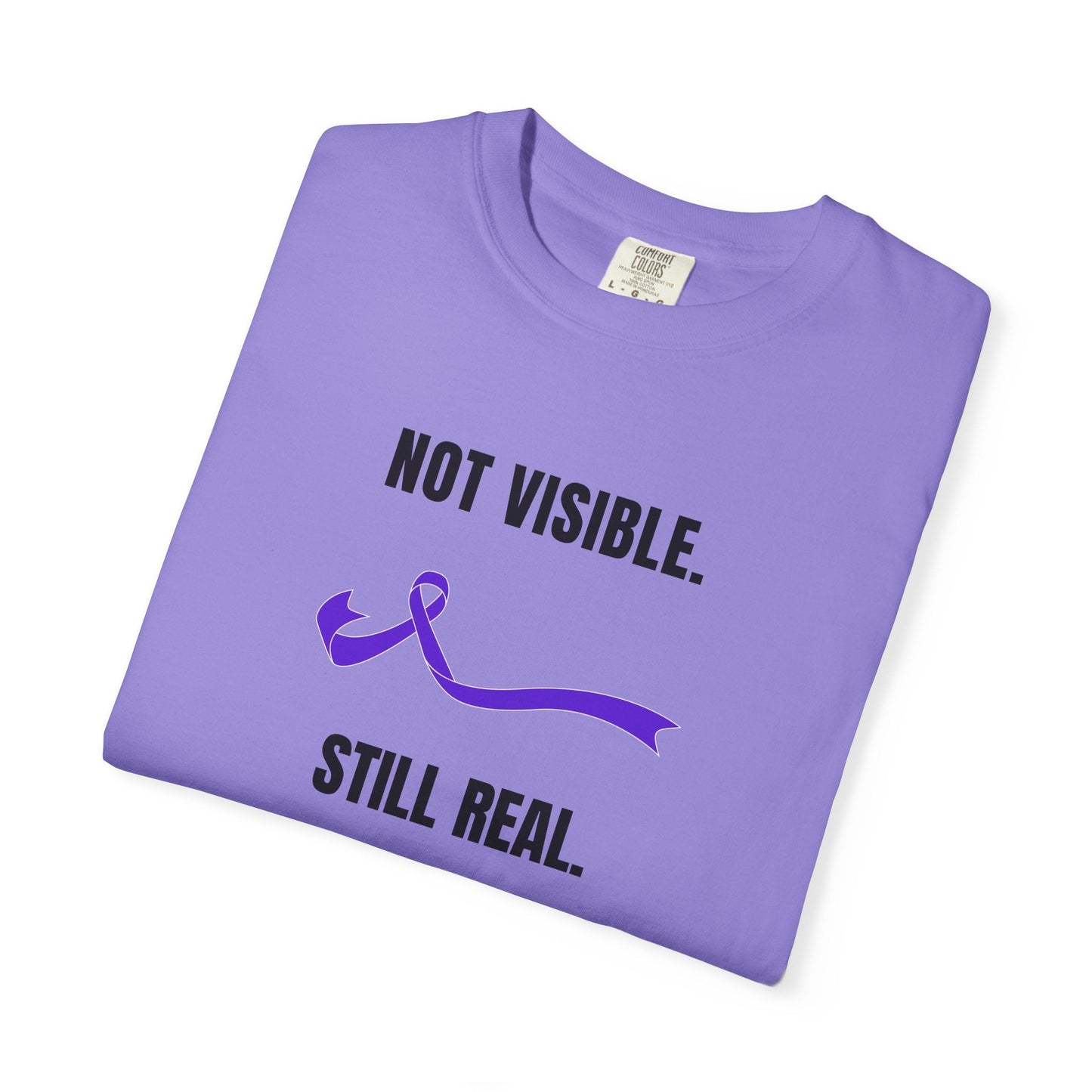 Not Visible. Still Real. T-Shirt - Epilepsy Awareness