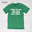 Come to the Dad Side T-Shirt