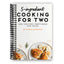 Effortless 5-Ingredient Meals for Two: 100 Deliciously Simple Recipes (Spiral Bound) - Korvel