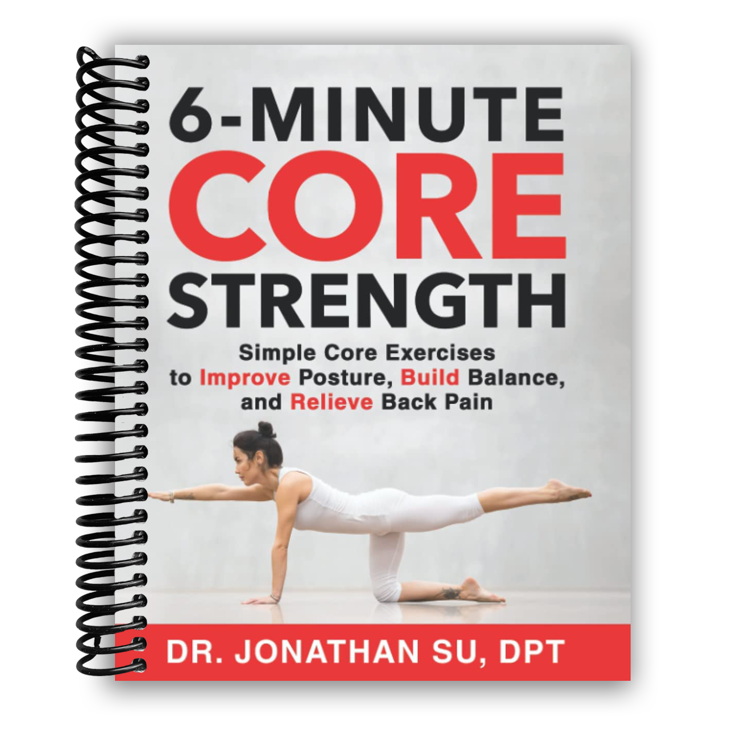 6-Minute Core Strength: Simple Core Exercises to Improve Posture, Build Balance, and Relieve Back Pain(Spiral Bound) - Korvel