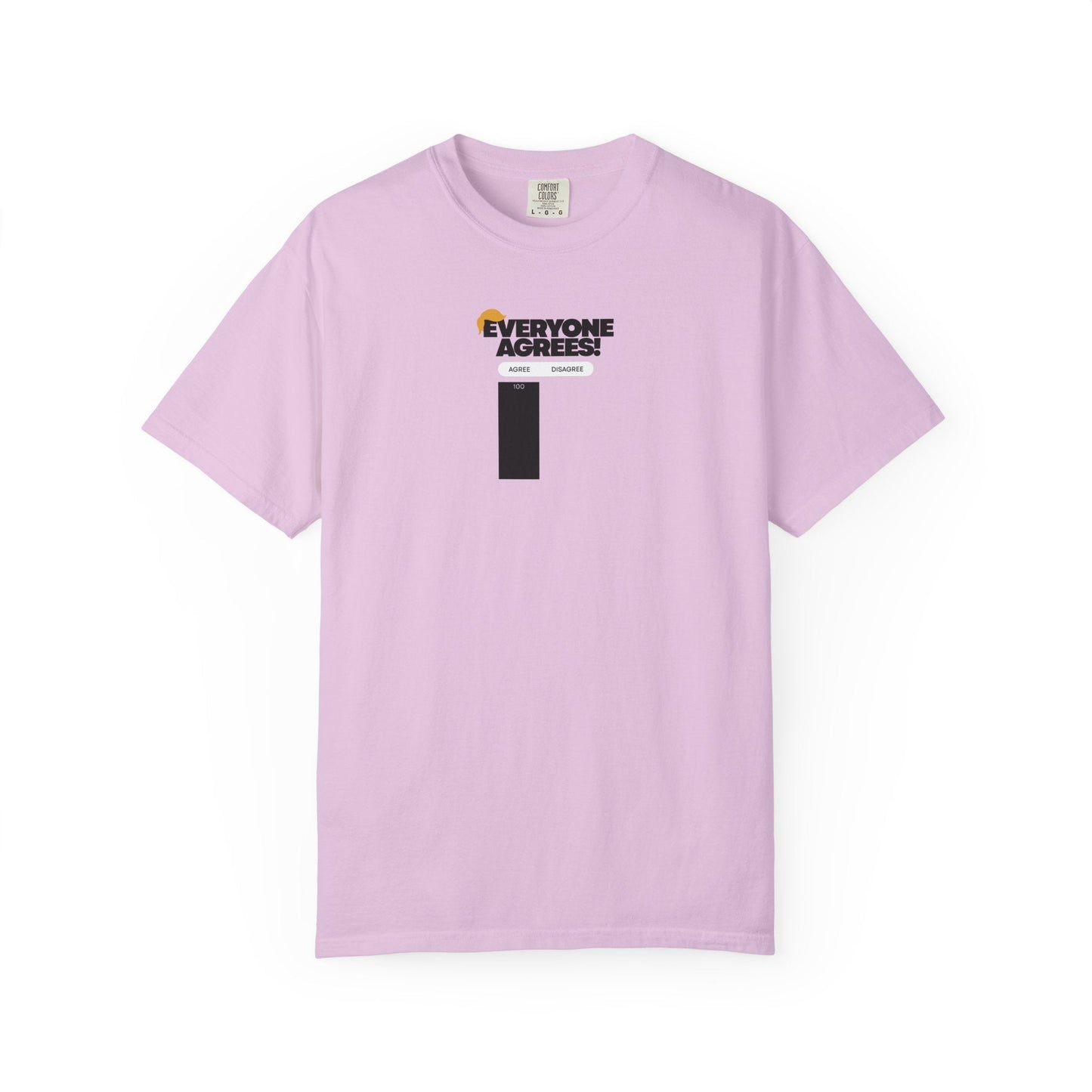 Everyone Agrees – Garment-Dyed Unisex T-Shirt