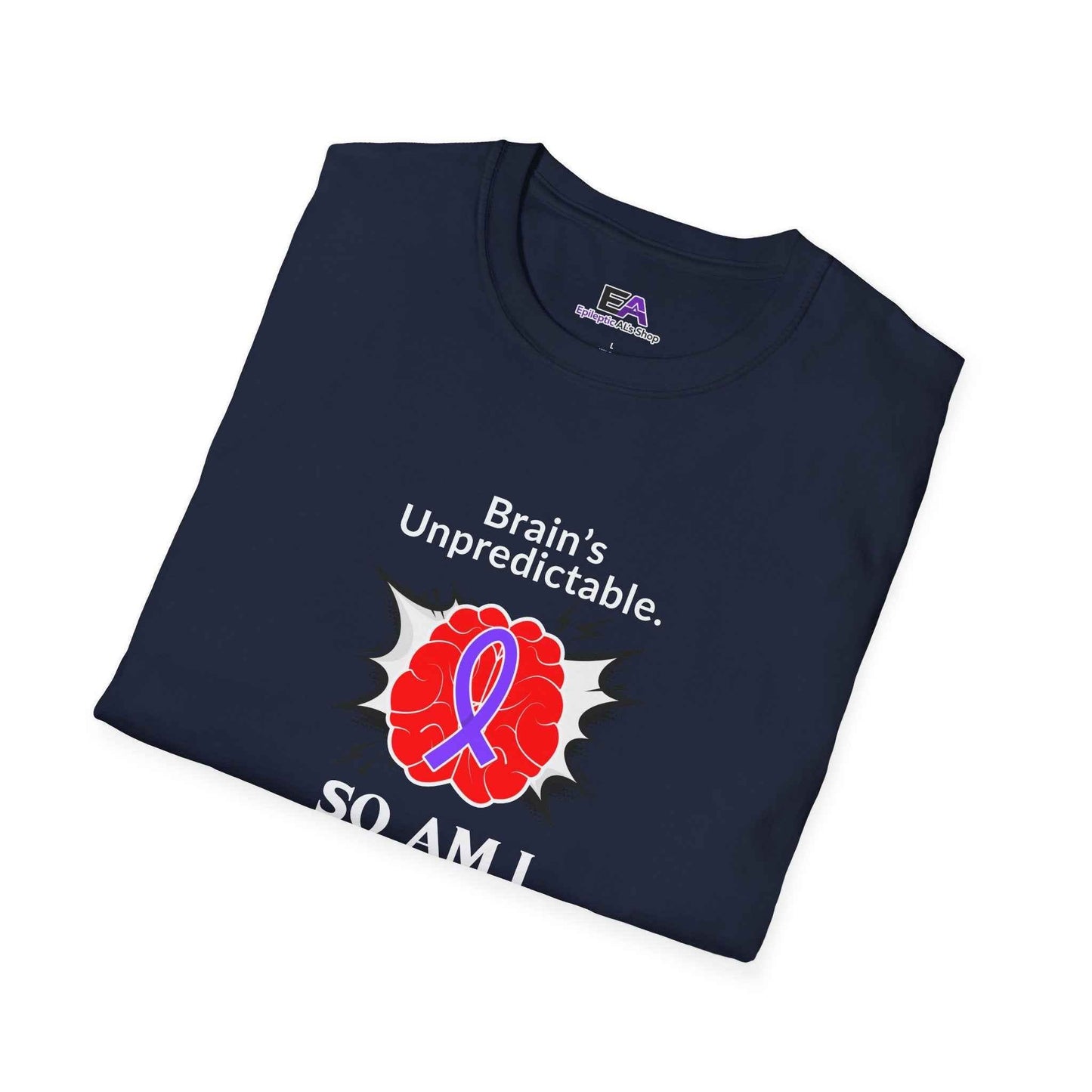 L'imprévisibilité du cerveau. Moi aussi. – T-shirt de sensibilisation à l'épilepsie
