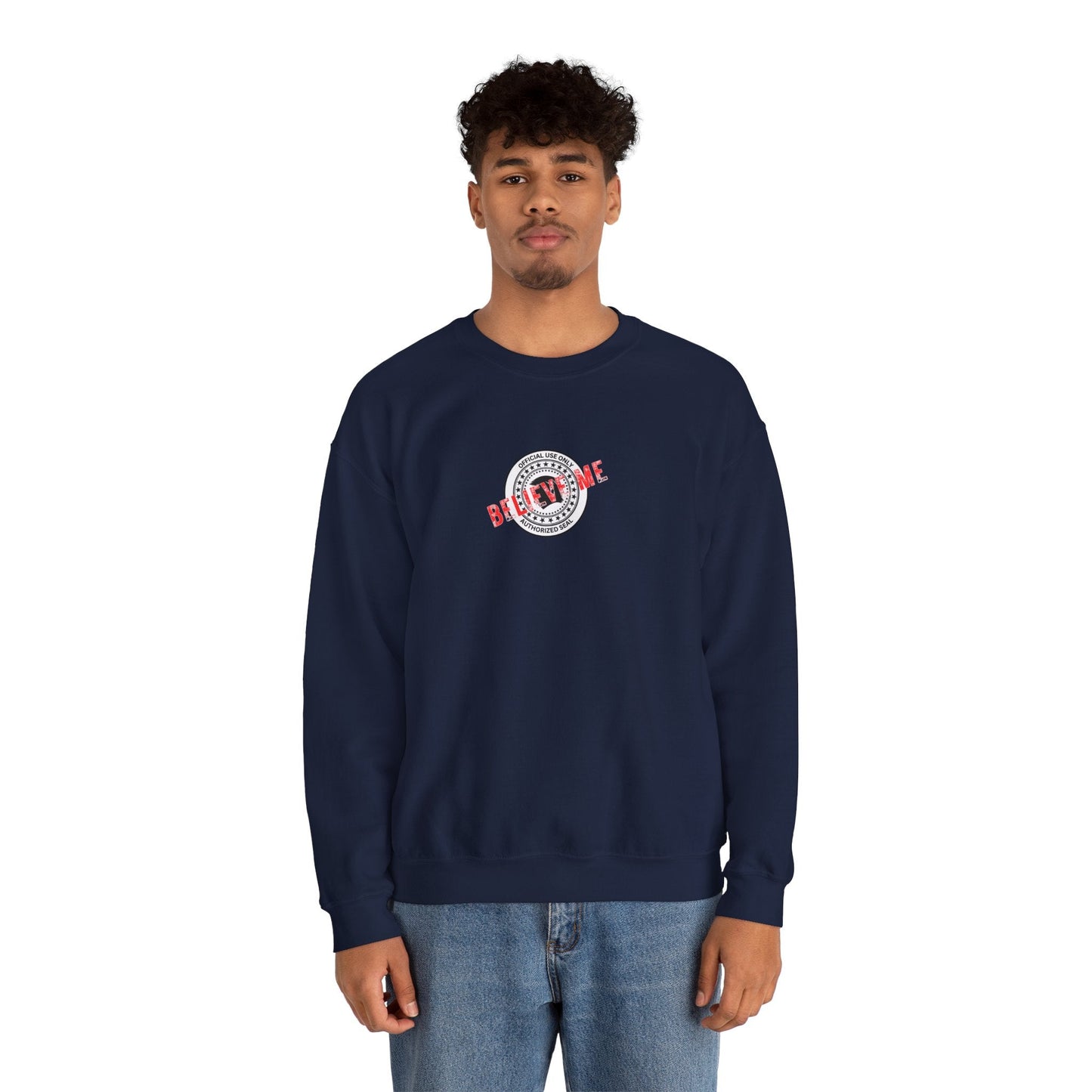 Believe Me Official Seal Crewneck Sweatshirt - Black or Navy