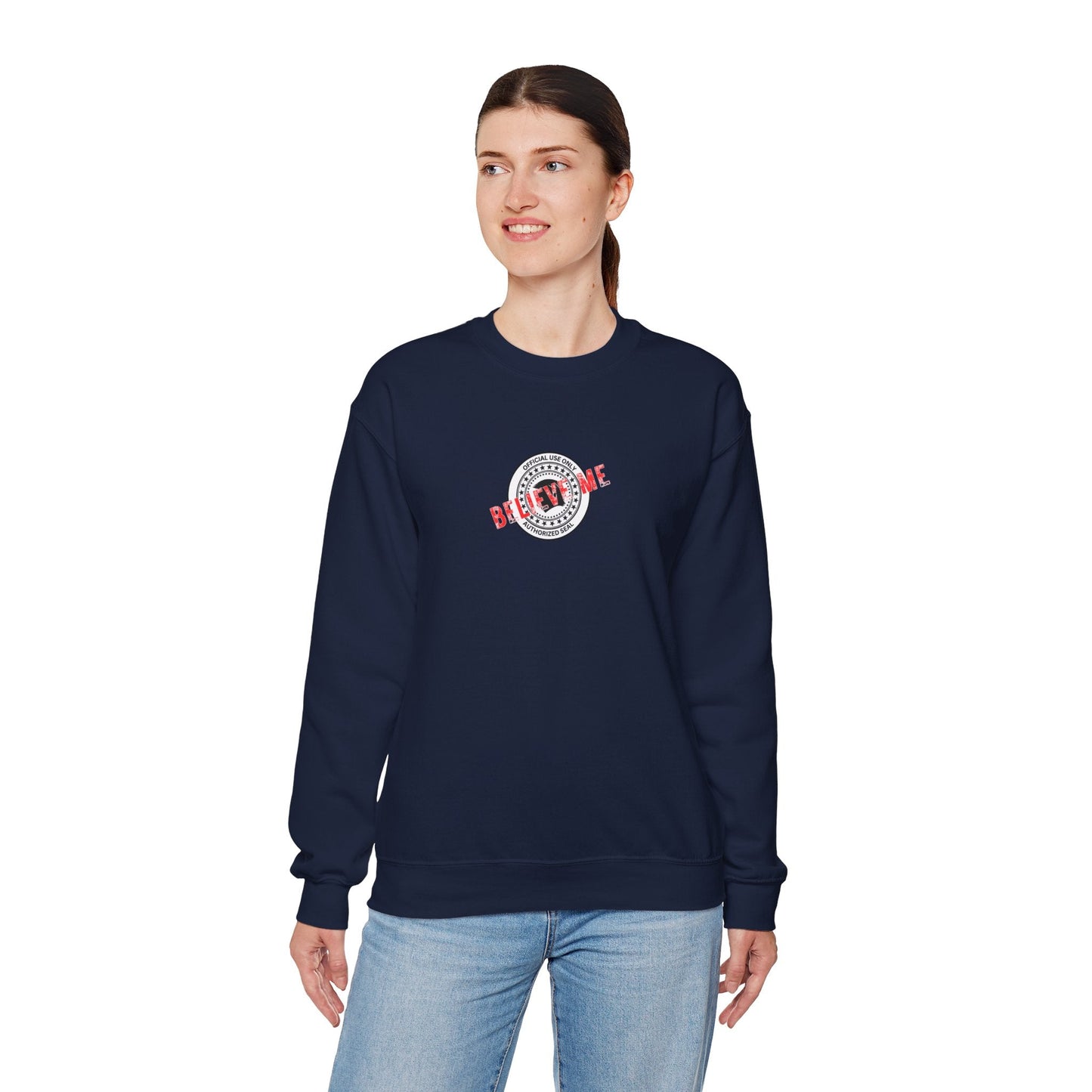 Believe Me Official Seal Crewneck Sweatshirt - Black or Navy